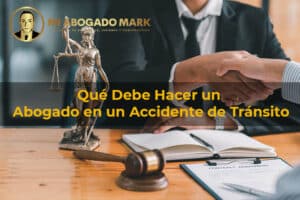 qué debe hacer un abogado en un accidente de tránsito