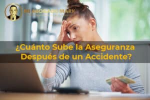 Cuánto sube la aseguranza después de un accidente