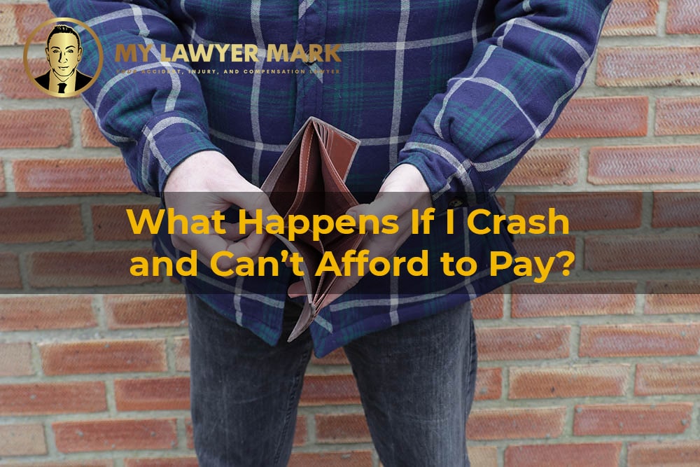 What happens if I crash and can’t afford to pay