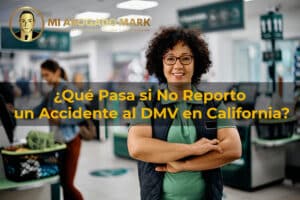 que pasa si no reporto un accidente al DMV