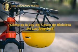 Cómo es la Ley del Casco de Bicicleta en Los Ángeles