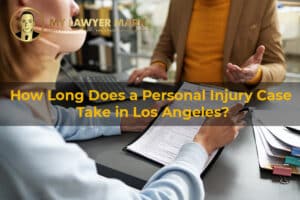 how long does a personal injury case take in Los Angeles