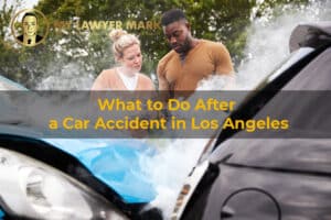 what to do after a car accident in Los Angeles