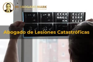 abogado de lesiones catastróficas