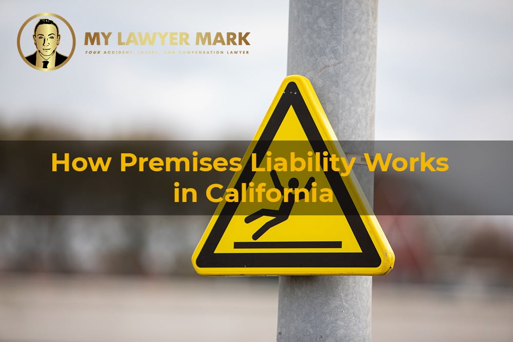 How Premises Liability Works in California