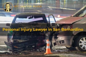 personal injury lawyer in san bernardino​