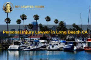 personal injury lawyer in Long Ceach CA