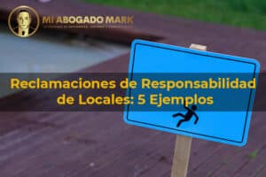 reclamaciones de responsabilidad de locales